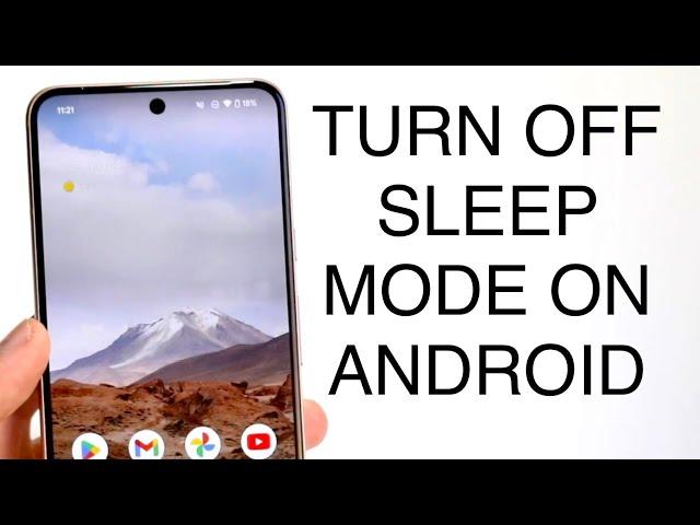 How To Turn Off Sleep Mode On Android! (2023)