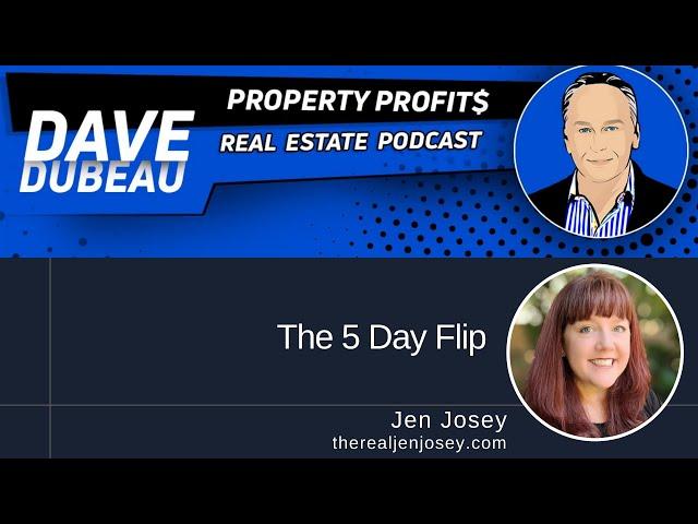 The 5 Day Flip Jen Josey Discuss Motivational Experience with Real-Estate Investor Dave Dubeau