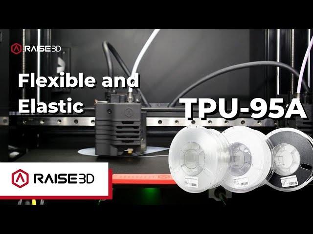 Introducing the New Raise3D Premium TPU-95A Filament