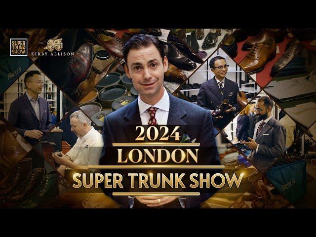 Largest Gathering of Shoe Fanatics in the World: The 2024 London Super Trunk Show | Kirby Allison