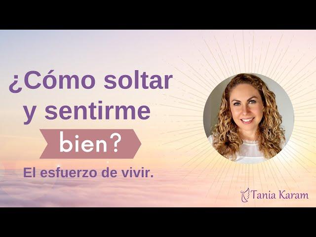 ¿Cómo soltar y sentirme bien? | Tania Kara,