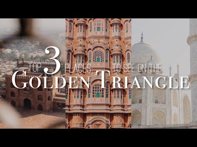 Top Places to see on India's Golden Triangle