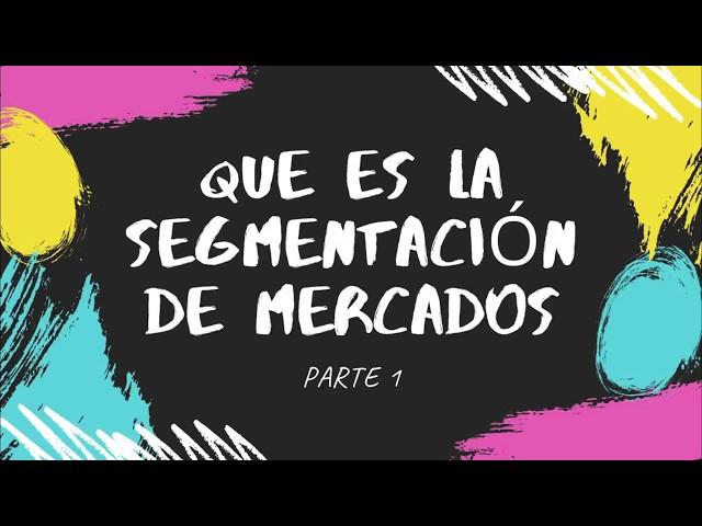 ¿QUE es la SEGMENTACIÓN de MERCADOS?  ▶ Tutorial PARTE 1 