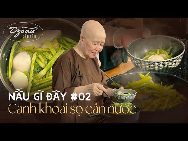 Nấu gì đây #2 | Canh khoai sọ cần nước: Sự kết hợp tưởng không ngon nhưng lại ngon không tưởng