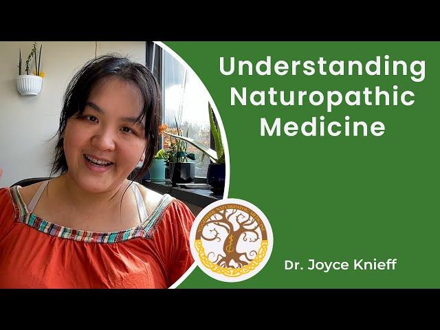 Understanding Naturopathic Medicine with Dr. Joyce Knieff | Yggdrasil Naturopathic Medicine