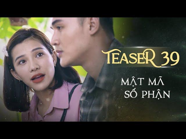 MẬT MÃ SỐ PHẬN TEASER TẬP 39 | Phim Tình Cảm Tâm Lý Xã Hội Hay Nhất 2024