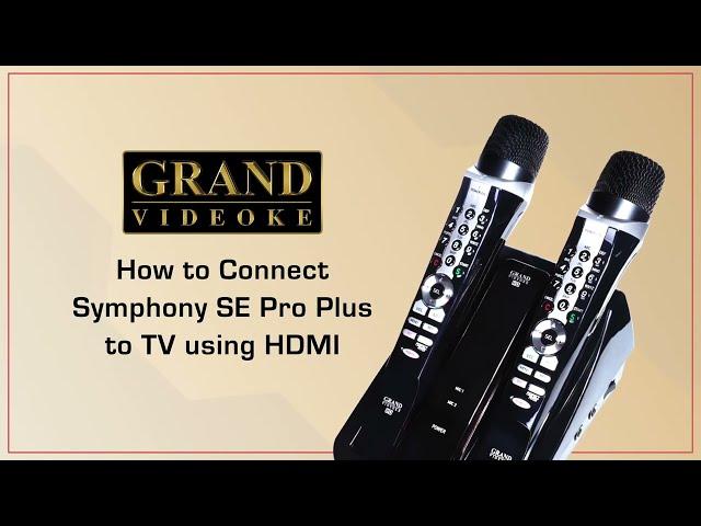 How to Connect: Grand Videoke Symphony SE Pro Plus to TV using HDMI