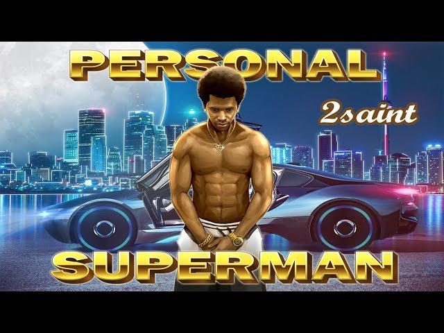 Personal Superman(Lyrics Video)- 2saint