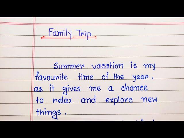 Write an essay on Family Trip in english || Summer Vacation essay || Family picnic essay