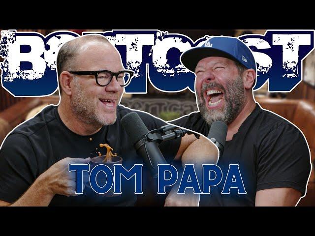 Tom Papa is Thriving | Bertcast # 648