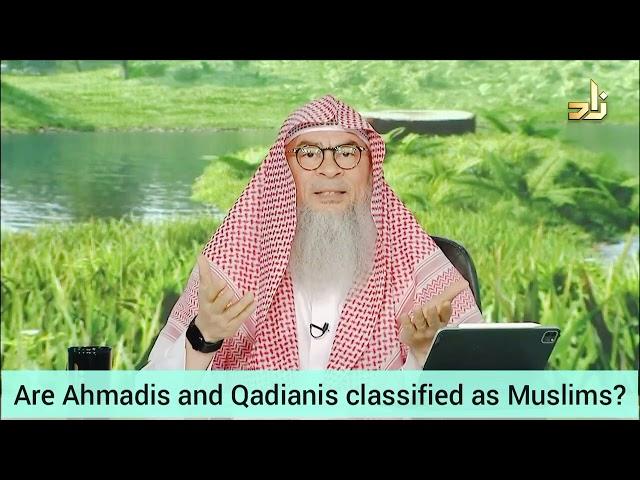 Are Ahmadis & Qadianis classified as Muslims? - Assim al hakeem