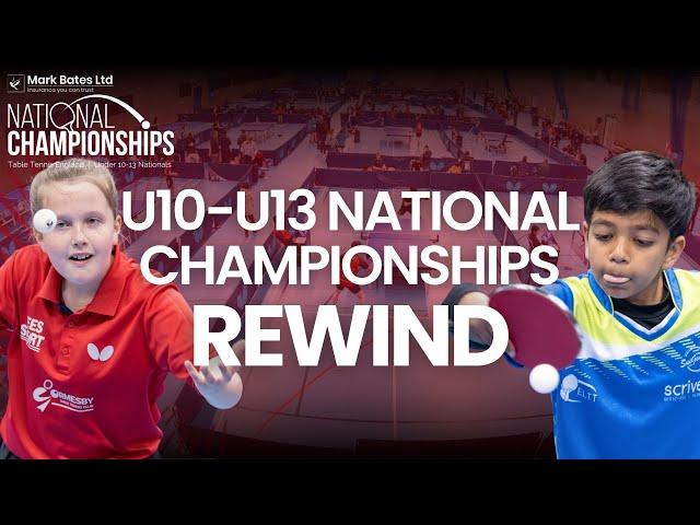 REWIND | Mark Bates Ltd U10-U13 National Championships 2024 | Table Tennis England