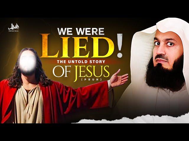 THE UNTOLD STORY OF JESUS (SHOCKING TRUTH) | Mufti Menk