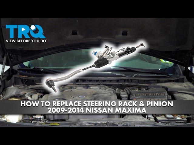 How to Replace Steering Rack & Pinion 2009-2014 Nissan Maxima