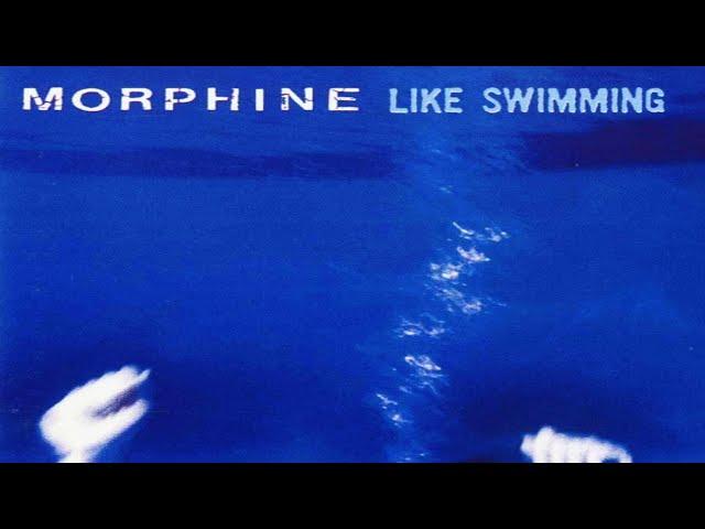 Morphine - Eleven O'Clock