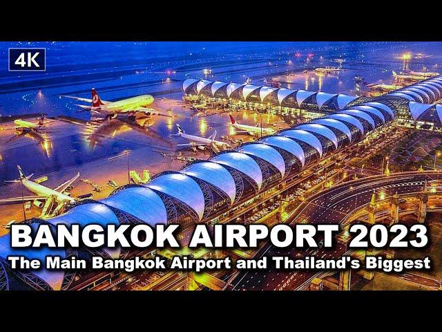 【 4K】Bangkok Airport Full Tour 2023 -  Suvarnabhumi Airport - Largest airports in Thailand