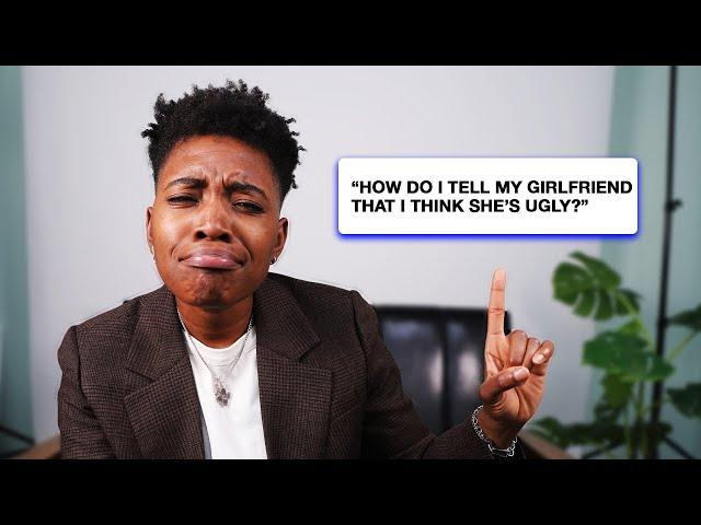 How To Tell Your Girlfriend She's Ugly | Giving You Brutal Advice!