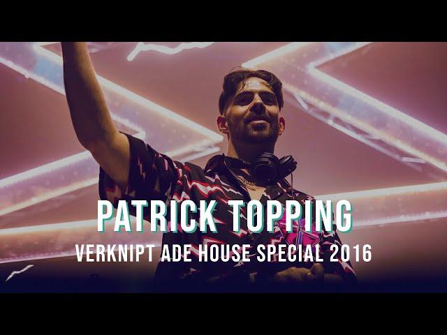 Patrick Topping at Verknipt House Special at ADE [Tracklist included]