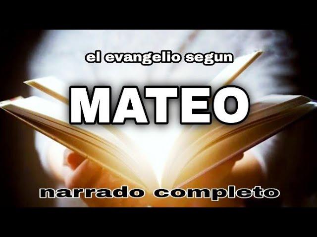 el evangelio según MATEO (AUDIOLIBRO) narrado completo