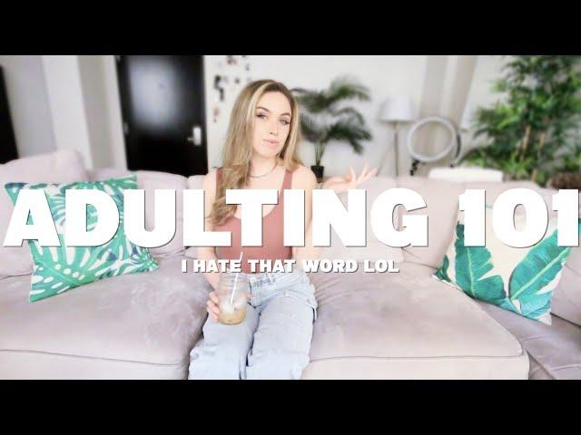 ADULTING 101: things i wish i knew about money, moving out, friendships, + more