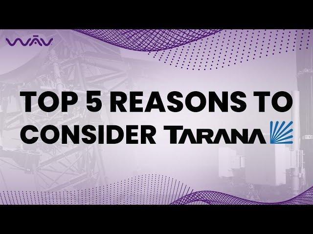 Top 5 Reasons to Consider a Tarana Wireless Solution