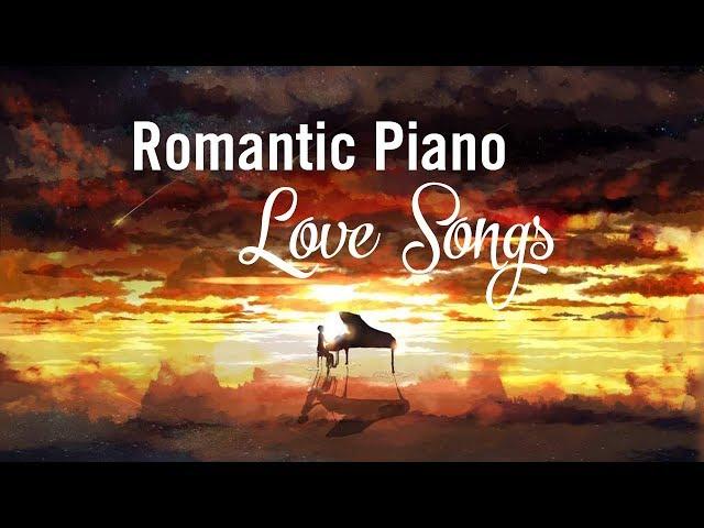 Top 20 Romantic Piano Love Songs - Relaxing Piano Music