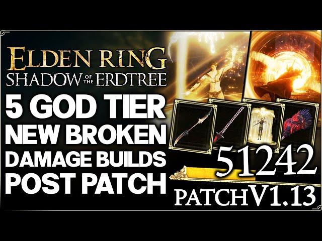 Shadow of the Erdtree - Top 5 New Best BROKEN OP Patch 1.13 Builds - Weapon Build Guide Elden Ring!