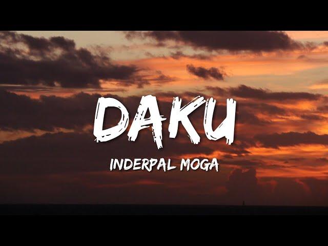 Inderpal Moga - Daku (Lyrics) "ni main daku ik number da haan"