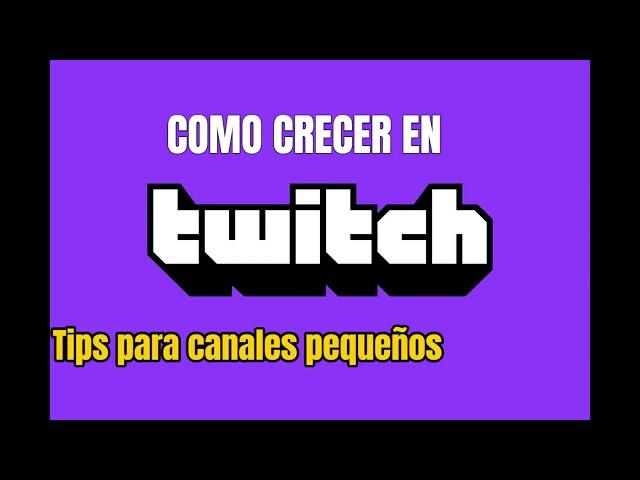 COMO CONSEGUIR ESPECTADORES EN TWITCH 2020 | TIPS PARA CRECER EN TWITCH