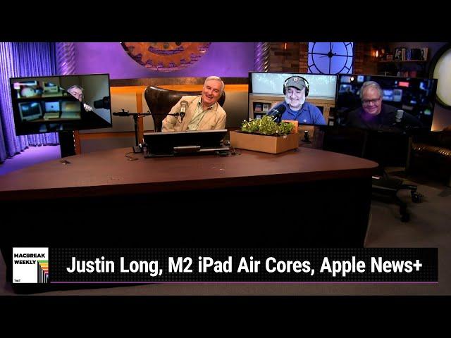 Wireless Wired - Justin Long, M2 iPad Air Cores, Apple News+