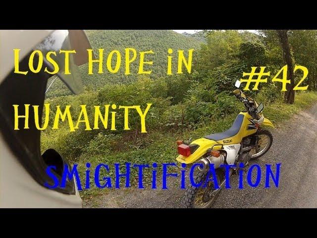 Lost hope in humanity - Smightification #42