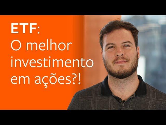 ETF É O MELHOR INVESTIMENTO EM AÇÕES? Entenda os ETFs de forma simples!