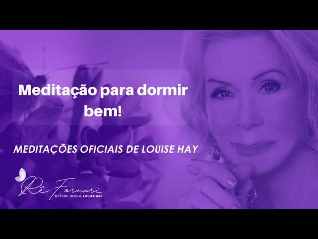 Meditação para Dormir Bem - Louise Hay