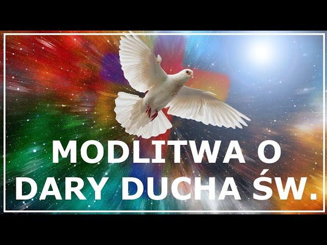 MODLITWA O DARY DUCHA ŚWIĘTEGO DLA NAJBLIŻSZYCH | Modlitwa za rodzinę