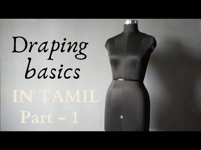 Draping Basics in Tamil (Part - 1)/Fashion Design/What is Draping/Uses/ Tools/Muslin preparation