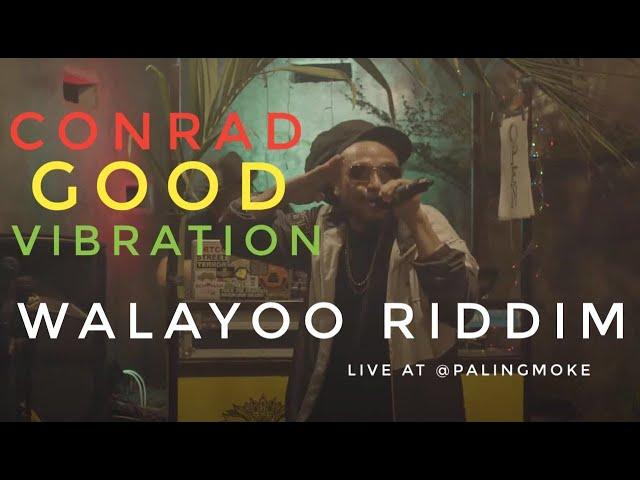 Walayoo Conrad Good Vibration feat Yella Sky Sound System  #PalingMoke