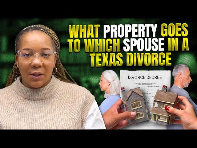 What Property Goes to Which Spouse in a Texas Divorce