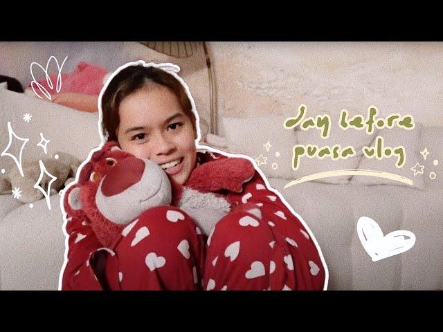 DAY BEFORE PUASA VLOG 