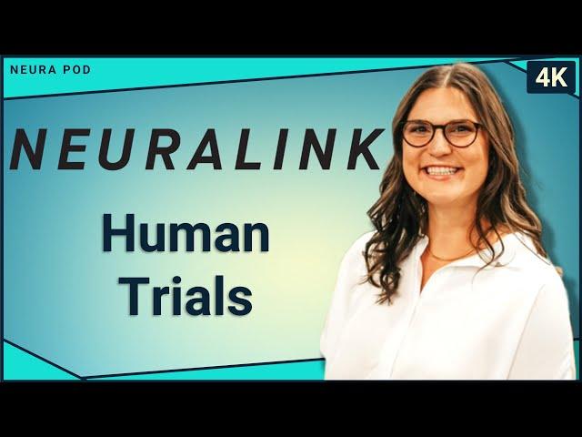 Explaining Neuralink’s Human Trials Process