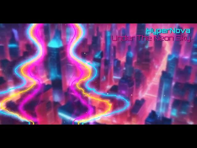 Under The Neon Sky - HyperNova
