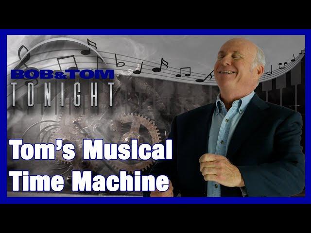 Tom's Musical Time Machine