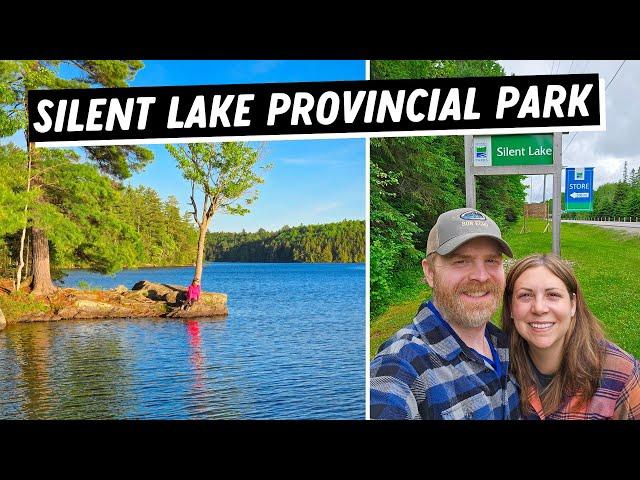 Silent Lake Provincial Park Tour and Review | Ontario Camping