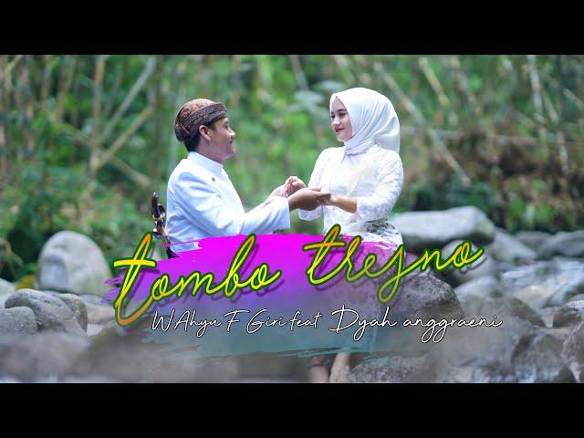 Tombo Tresno - Wahyu F Giri FT Dyah Anggraeni (Official Music Video)