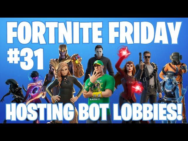 Fortnite Friday Livestream #31 - Hosting Bot Lobbies!