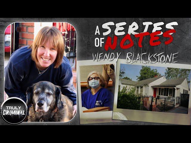 A Series Of Notes: The Case Of Wendy Blackstone