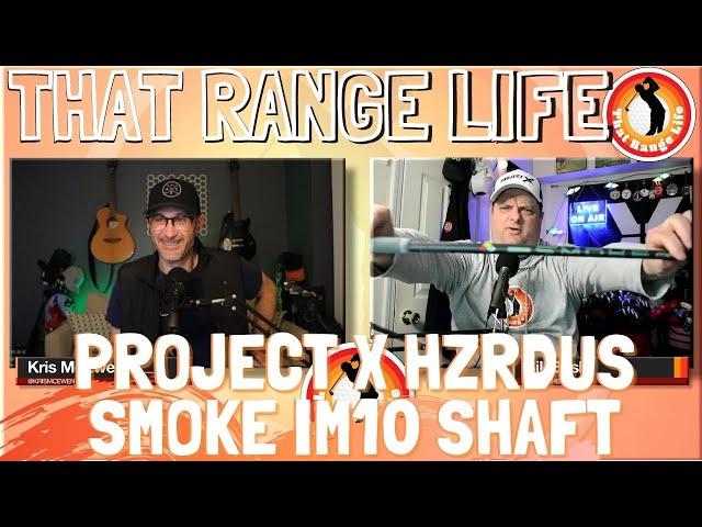 Episode 63 of That Range Life: Project X HZRDUS Smoke iM10 Shaft