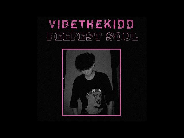 VibeTheKidd - Deepest Soul