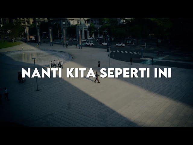 Nanti Kita Seperti Ini, Penjaga Hati, Jiwa Yang Bersedih (Lirik) - Batas Senja, Nadhif Basalamah