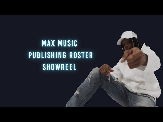 Max Music Publishing Roster Showreel