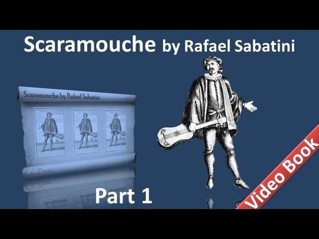 Part 1 - Scaramouche Audiobook by Rafael Sabatini - Book 1 (Chs 01-06)